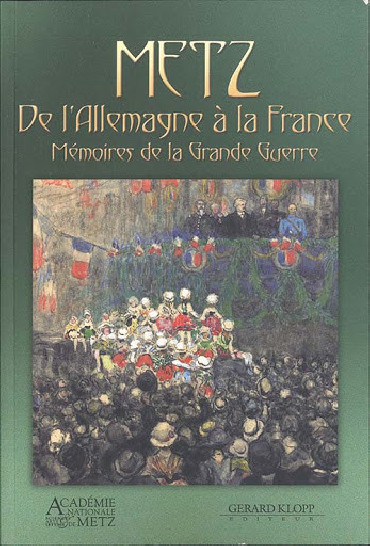 METZ - DE LÔALLEMAGNE A LA FRANCE