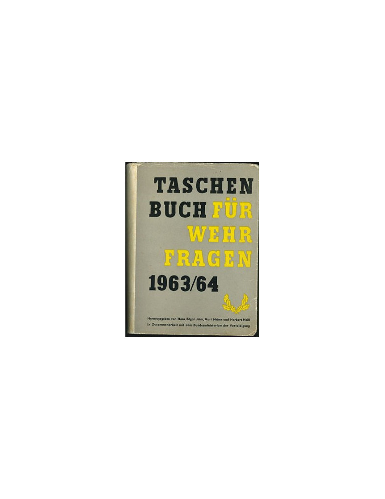 TASCHENBUCH FUR WEHRFRAGEN 1963/64 TASCHENBUCH FUR WEHRFRAGEN 1963/64