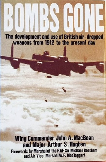 BOMBS GONE: THE DEVELOPMENT AND USE OF BRITISH AIR-DROPPED WEAPO
