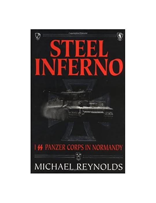 STEEL INFERNO I PANZER CORPS IN NORMANDY