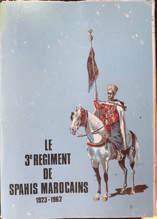 LE 3 REGIMENT DE SAPHIS DE MAROCAINS 1923-1962