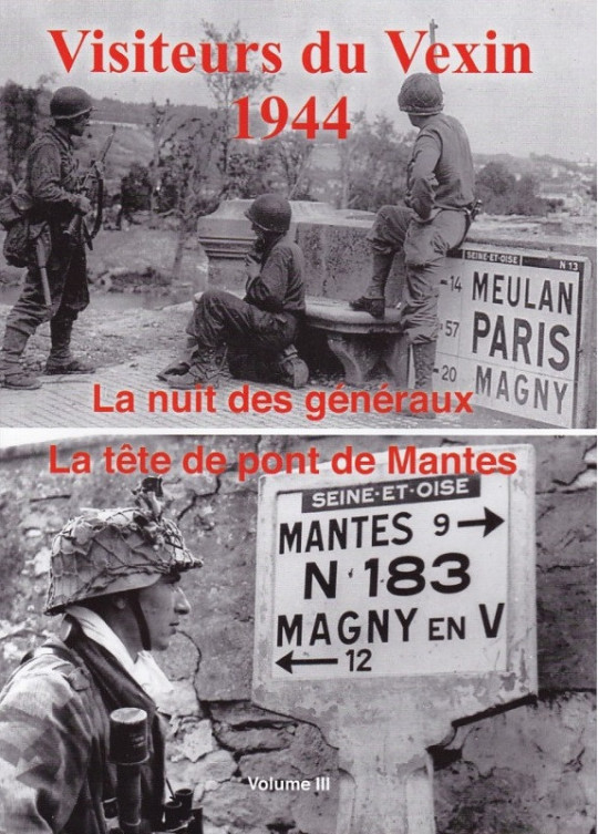 VISITEURS DU VEXIN 1944. VOLUME 3