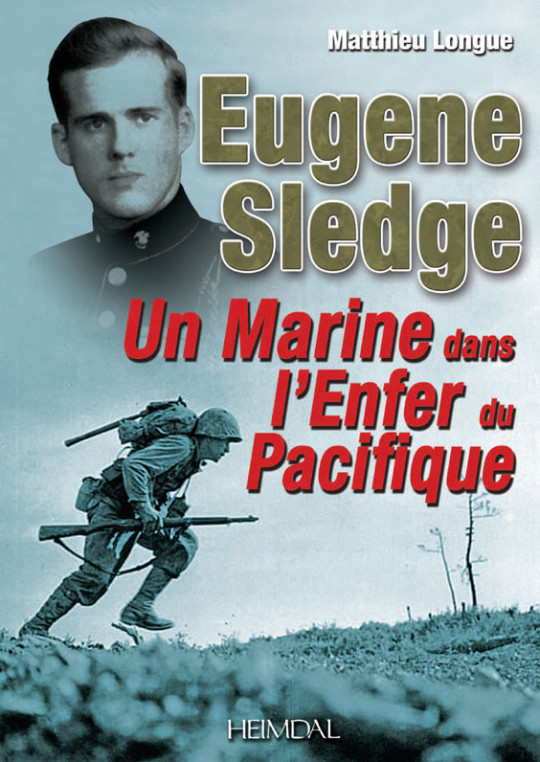 EUGENE SLEDGE - UN MARINE DANS LÔENFER DU PACIFIQUE