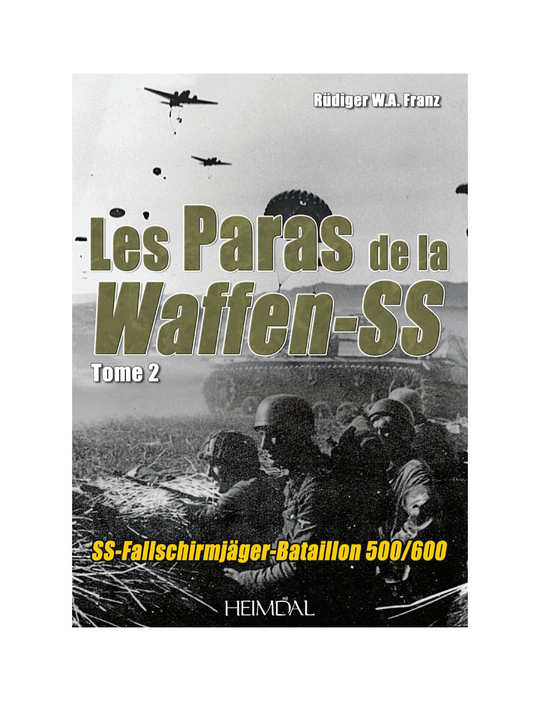 LES PARAS DE LA WAFFEN-SS TOME 2