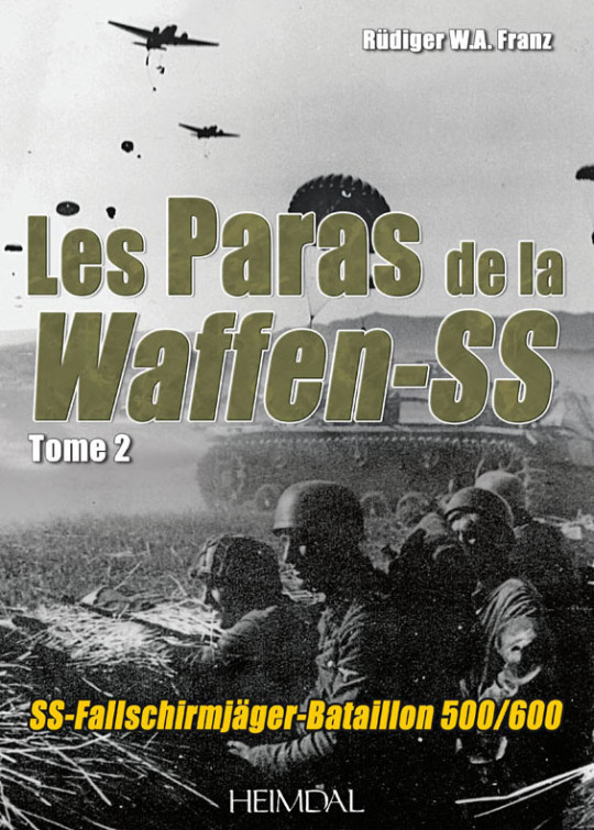 LES PARAS DE LA WAFFEN-SS TOME 2