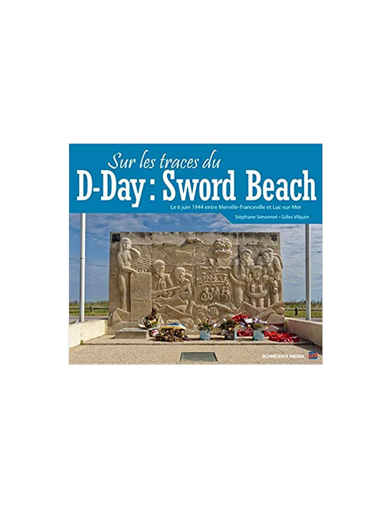 SUR LES TRACES DU D-DAY: SWORD BEACH