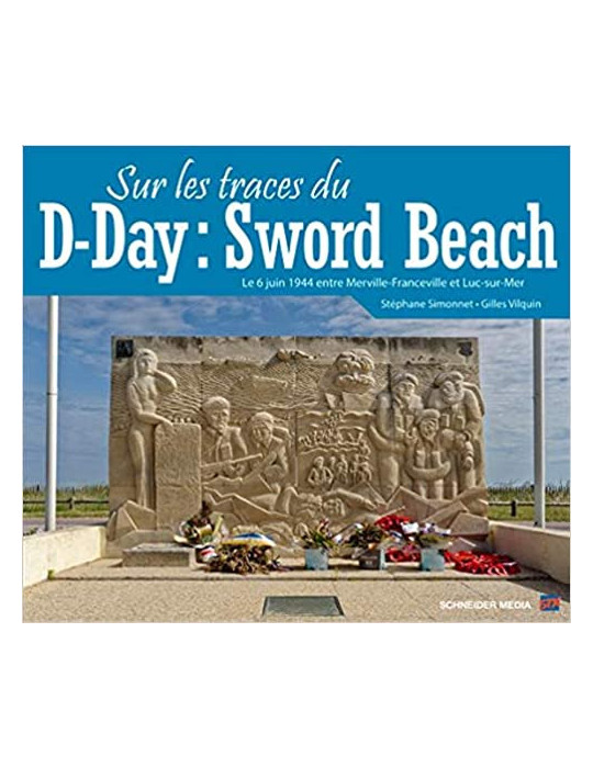 SUR LES TRACES DU D-DAY: SWORD BEACH