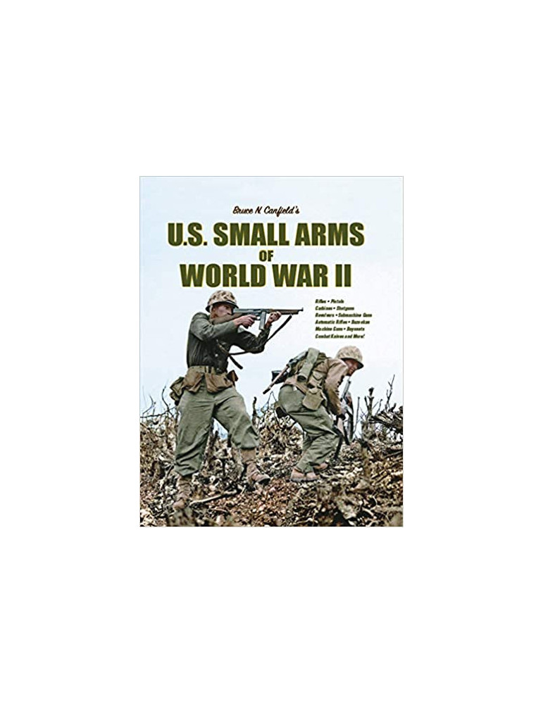 U.S. SMALL ARMS OF WORLD WAR II BY CANFIELD