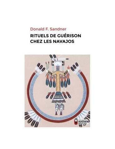 RITUELS DE GUERISON CHEZ LES NAVAJOS