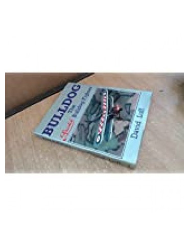 BULLDOG - THE BRISTOL BULLDOG FIGHTER