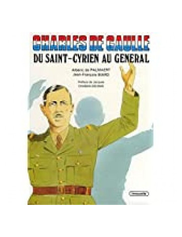 CHARLES DE GAULLE DU SAINT-CYRIEN AU GENERAL (BD)