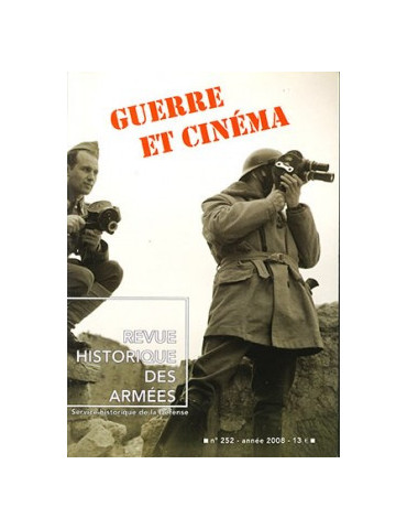 REVUE HISTORIQUE DES ARMEES N¡252 - GUERRE ET CINEMA