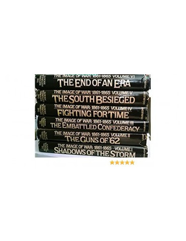 THE IMAGE OF WAR: 1861-1865 THE EMBATTLED CONFEDERACY VOL. I, II, III, IV