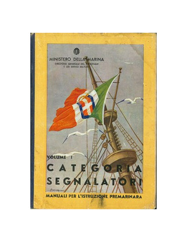 CATEGORIA SEGNALATORI VOLUME 1 - MANUALI PER LÔISTRUZIONE PREMARINARA