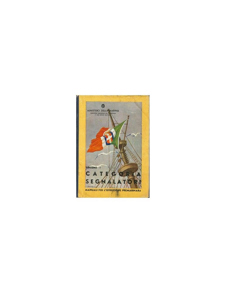 CATEGORIA SEGNALATORI VOLUME 1 - MANUALI PER LÔISTRUZIONE PREMARINARA