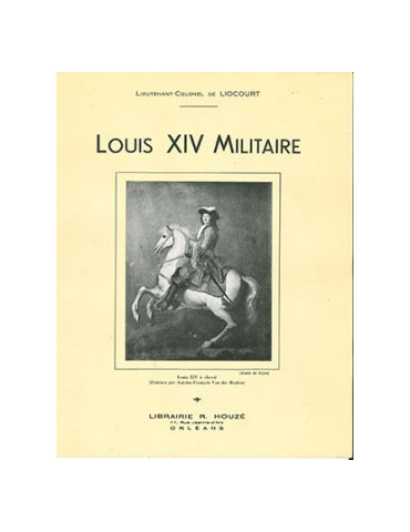 LOUIS XIV MILITAIRE