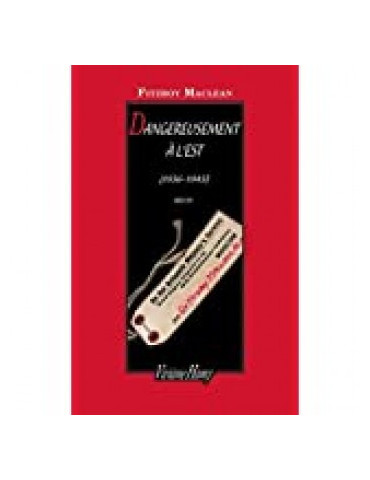 DANGEREUSEMENT A LÔEST (1936-1945)