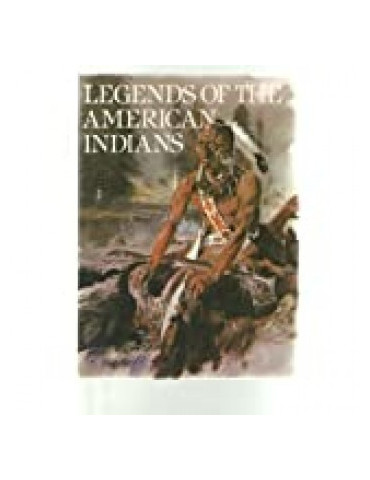 LEGENDS OF THE AMERICAN INDIANS