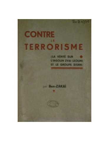 CONTRE LE TERRORISME (LA VERITE SUR LÔIRGOUN ZVAI LEOUMI ET LE GROUPE STERN)