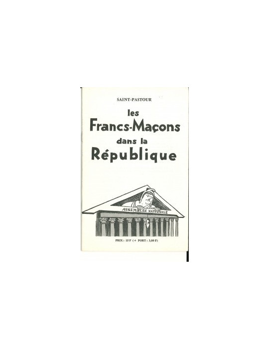 LES FRANCS-MACONS DANS LA REPUBLIQUE