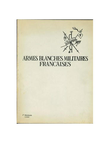 ARMES BLANCHES MILITAIRES FRANCAISES - VOLUME 1 ET 2 - 1966