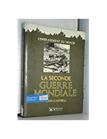 LA SECONDE GUERRE MONDIALE - LÔEMBRASEMENT DU MONDE