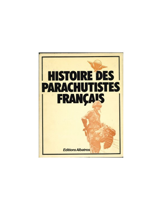 HISTOIRE DES PARACHUTISTES FRANCAIS