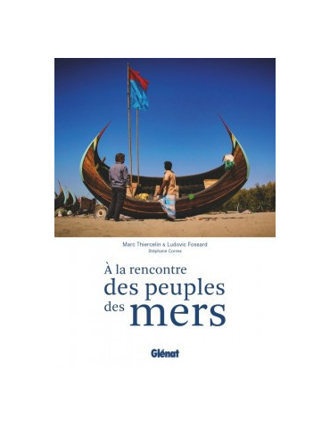 A LA RENCONTRE DES PEUPLES DES MERS