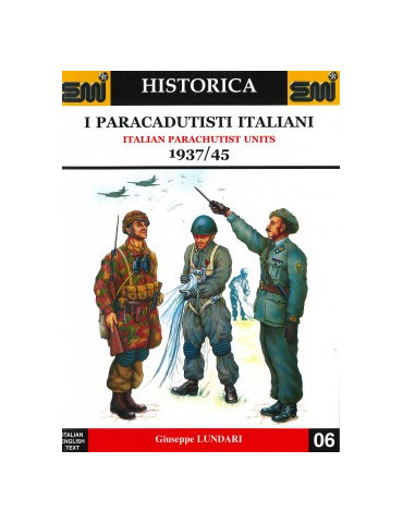 I PARACADUTISTI ITALIANI 1937/45. ITALIAN PARACHUTIST UNITS 1937/45