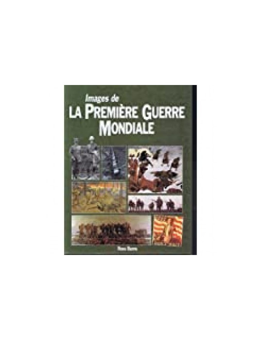 IMAGES DE LA PREMIERE GUERRE MONDIALE