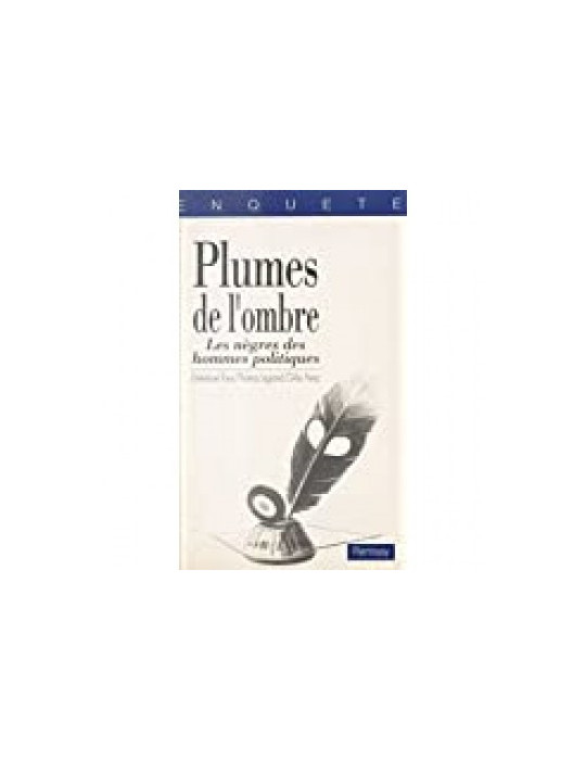 PLUMES DE LÔOMBRE - LES NEGRES DES HOMMES POLITIQUES