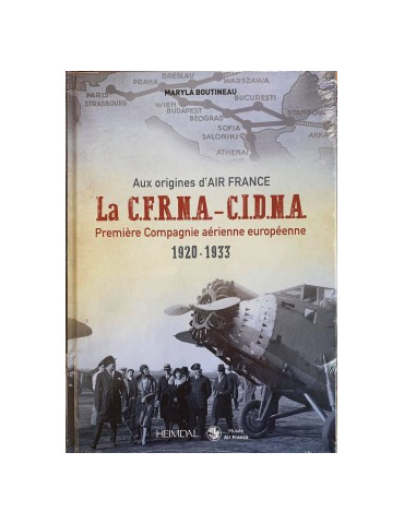 LA C.F.R.N.A - C.I.D.N.A. PREMIERE COMPAGNIE AERIENNE EUROPEENNE 1920 - 1933