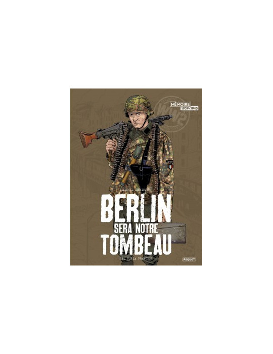 BERLIN SERA NOTRE TOMBEAU TOME 2