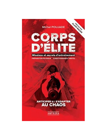 CORPS DÔELITE : MISSIONS ET SECRETS DÔENTRAINEMENT