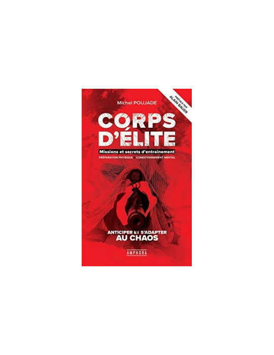 CORPS DÔELITE : MISSIONS ET SECRETS DÔENTRAINEMENT