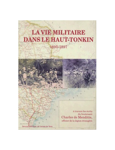 LA VIE MILITAIRE DANS LE HAUT-TONKIN 1895-1897
