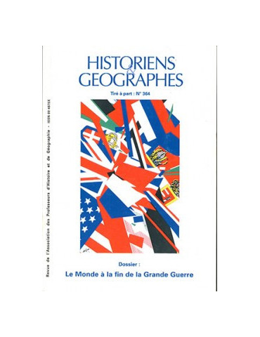HISTORIENS & GEOGRAPHES N¡364 - LE MONDE A LA FIN DE LA GRANDE GUERRE