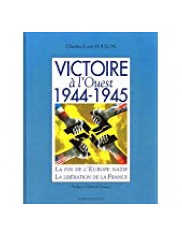 VICTOIRE A LÔOUEST - 1944-1945