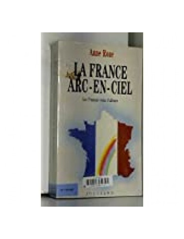 LA FRANCE ARC-EN-CIEL: LES FRANCAIS VENUS DÔAILLEURS