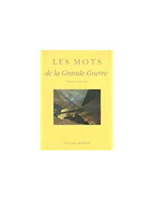 LES MOTS DE LA GRANDE GUERRE