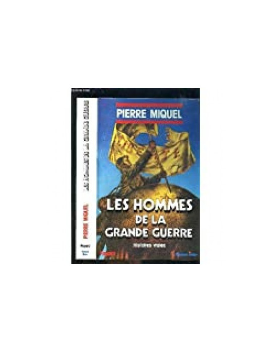 LES HOMMES DE LA GRANDE GUERRE