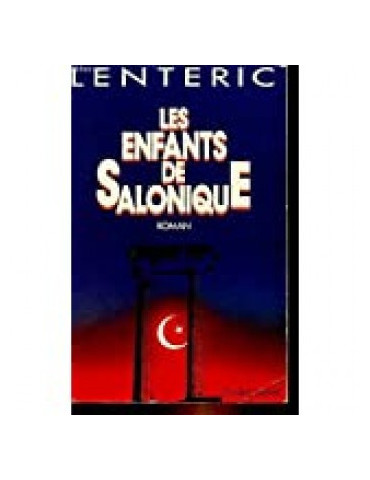 LES ENFANTS DE SALONIQUE