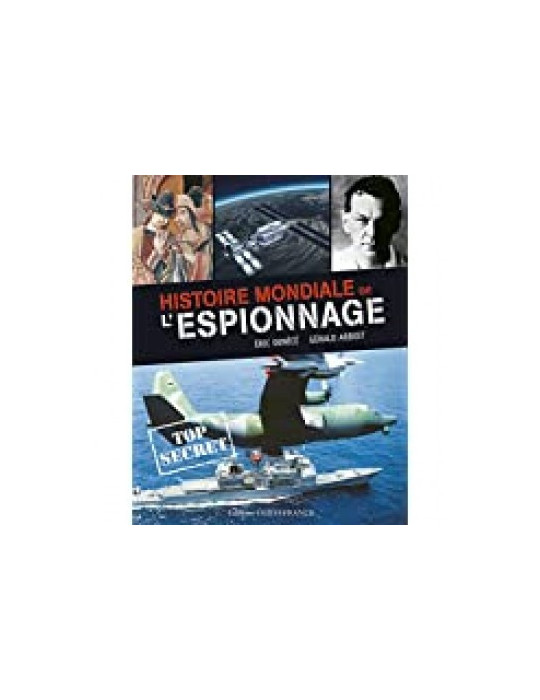 HISTOIRE MONDIALE DE LÔESPIONNAGE