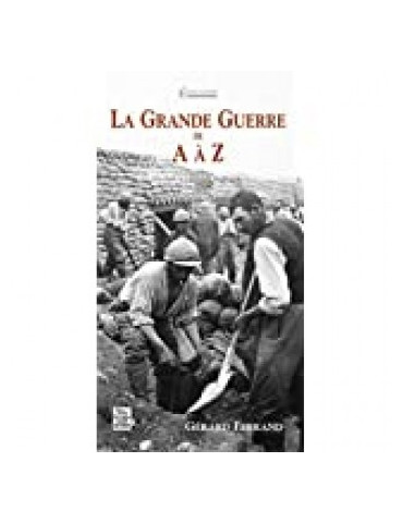 LA GRANDE GUERRE DE A A Z