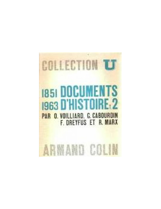 COLLECTION U - 1851/1963 DOCUMENTS DÔHISTOIRE T.2