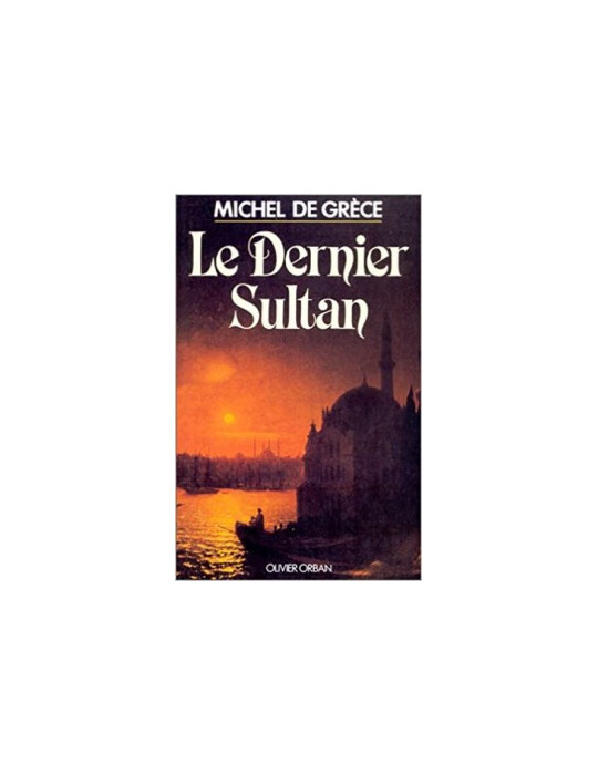 LE DERNIER SULTAN