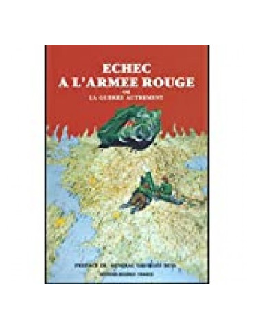 ECHEC A LÔARMEE ROUGE OU LA GUERRE AUTREMENT