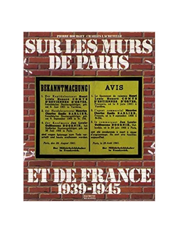 SUR LES MURS DE PARIS ET DE FRANCE 1939-1945