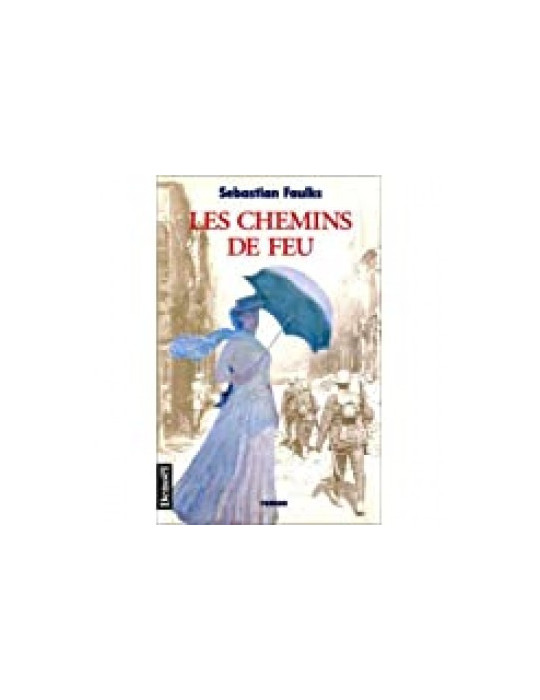 LES CHEMINS DE FEU