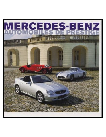 MERCEDES-BENZ: AUTOMOBILES DE PRESTIGE